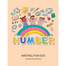 Number Writing for kids: Handwriting Practice Book For Kids Writing Page and Coloring Book: Numbers 1-10: For Preschool, Kindergarten, and Kids