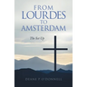 From Lourdes to Amsterdam: The Set Up