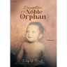 Daughter of the Noble Orphan: A Memoir