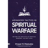 Advanced Tactics in Spiritual Warfare: Beyond the Institute of Spiritual Warfare, The Next Level