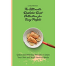 The Ultimate Diabetic Diet Collection for Busy People: Quick and Delicious Recipes to Enjoy Your Diet and Make Healthy Meals