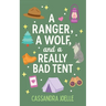 A Ranger, A Wolf, and a Really Bad Tent: A Clean, No-Spice Christian Romcom!
