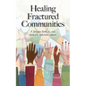 Healing Fractured Communities