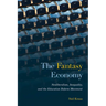 The Fantasy Economy: Neoliberalism, Inequality, and the Education Reform Movement