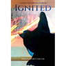 Lost Beacon Chronicles, Book I: Ignited: Ignited