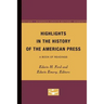 Highlights in the History of the American Press: A Book of Readings