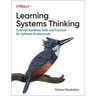 Learning Systems Thinking: Essential Nonlinear Skills and Practices for Software Professionals