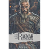 The Rise of Ragnar Lothbrok