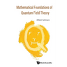 Mathematical Foundations of Quantum Field Theory