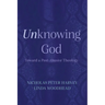 Unknowing God: Toward a Post-Abusive Theology