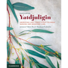 Yatdjuligin: Aboriginal and Torres Strait Islander Nursing and Midwifery Care