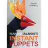 Making (Almost) Instant Puppets