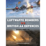 Luftwaffe Bombers Vs British AA Defences: Britain 1940-41