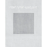 Robert Ryman: Used Paint