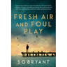 Fresh Air and Foul Play