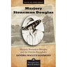 Marjory Stoneman Douglas and the Florida Everglades