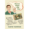 Funeral Begins with Fun!: A Funeral Director's Humorous Memoir of Growing Up to Run the Family Business-and More Tales from Six Feet Above