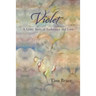 Violet: A Gritty Story of Endurance and Love
