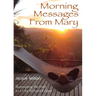 Morning Messages from Mary: Illuminating the Path to Living Without Edges