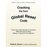 Cracking the Twin Global Reset Code: These Twin Global Resets are Centered Within the Soon Coming Biblical 13 Year End Time Scenario