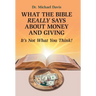 What the Bible Really Says About Money and Giving: It's Not What You Think!