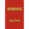 Mammonart - An Essay in Economic Interpretation