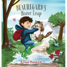 Beauregard's Brave Leap: Helping Children Overcome Anxiety