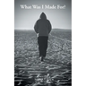 What Was I Made For?