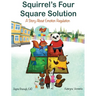 Squirrel's Four Square Solution: A Story About Emotion Regulation