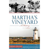 Martha's Vineyard: A History