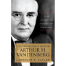 The Conversion of Senator Arthur H. Vandenberg: From Isolation to International Engagement