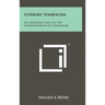 Literary Symbolism: An Introduction To The Interpretation Of Literature