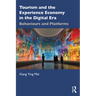 Tourism and the Experience Economy in the Digital Era: Behaviours and Platforms