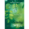 Serving Well: Help for the Wannabe, Newbie, or Weary Cross-Cultural Christian Worker