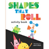Shapes That Roll Activity Book