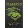 Mythologies of Late