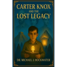 Carter Knox and The Lost Legacy
