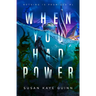 When You Had Power (Nothing is Promised 1)
