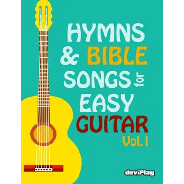 Hymns & Bible Songs for Easy Guitar. Vol 1.