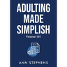 Adulting Made Simplish: Finance 101