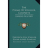 The Poems Of Schiller, Complete: Including All His Early Suppressed Pieces (1851)