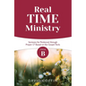 Real Time Ministry: Cycle B Sermons for Pentecost through Proper 17 Based on the Gospel Texts