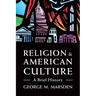 Religion and American Culture: A Brief History