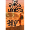 The Omega-Tango Missions: A Battle For Mars novel