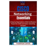 Cisco Networking Essentials: A Step-by-Step Guide to CCNA Certification Prepare for CCNA and master networking concepts