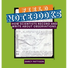 Field Notebooks: How Scientists Record and Write About Observations