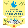 New York Times Games Early Bird Crosswords: 200 Easy to Hard Puzzles