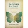 Language Recreated: Seventeenth-Century Metaphorists and the Act of Metaphor