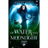 Of Water and Moonlight