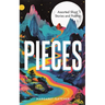 Pieces: Assorted Short Stories and Poems